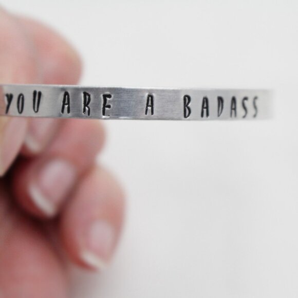You Are A Badass - Hand Stamped Anodized Aluminum Bangle - Adjustable - Picture 5 of 11